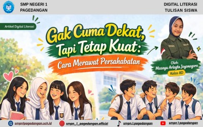 Gak Cuma Dekat, tapi Tetap Kuat : Cara Merawat Persahabatan